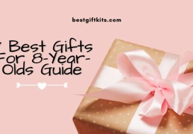 Best Gifts For 8-Year-Olds Guide